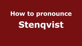 How to pronounce Stenqvist