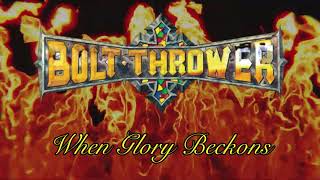 Bolt Thrower | When Glory Beckons | Lyric Video