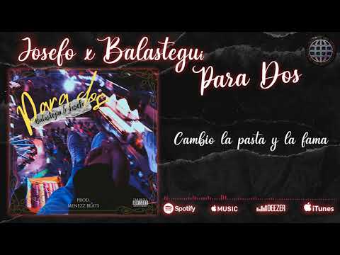 JOSEFO & BALASTEGUI - PARA DOS (PROD. MENEZZ BEATS)