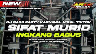 Download lagu DJ SIFAT MURID INGKANG BAGUS ‼️BASS PARTY KARNAVAL VIRAL TIKTOK  mp3