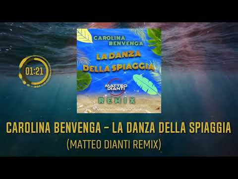 Carolina Benvenga - La danza della spiaggia (Matteo Dianti Remix)