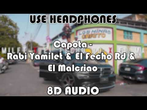 Rabi Yamilet x El Fecho RD x El Malcriao - Capota (8D Audio)