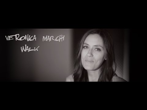 Veronica Marchi - Walk (Official Video)