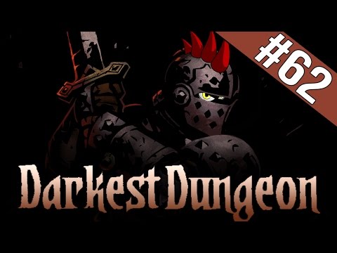 TOO SCARED TO CARE - DARKEST DUNGEON #62 - [HD 60 FPS]