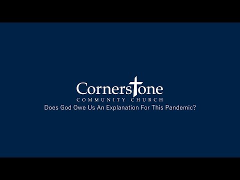 Does God Owe Us An Explanation For This Pandemic?