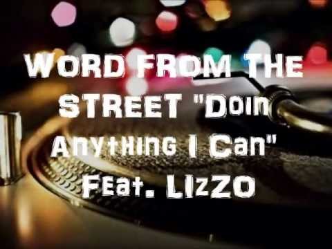 WORD F.T.S. "Doin Anything I Can" Feat. LIzZO