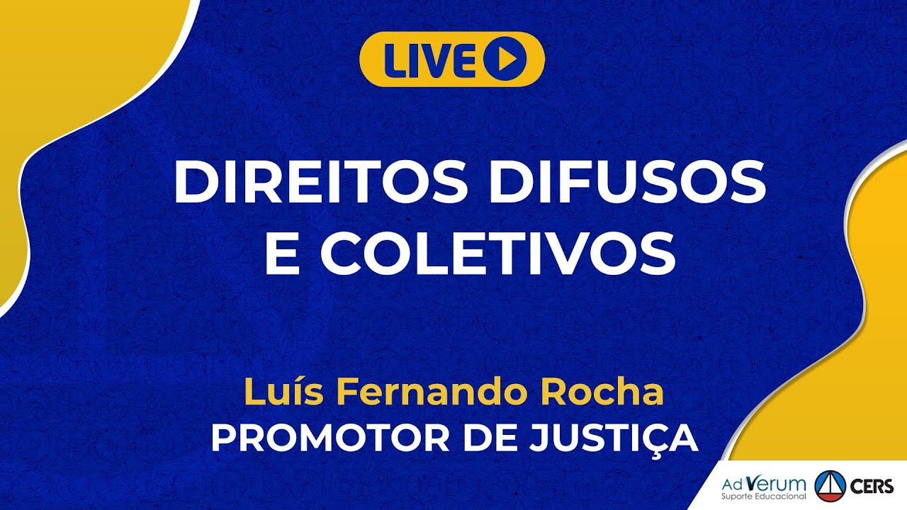 Direitos difusos e coletivos | Prof. Luís Fernando Rocha