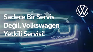 Sadece Bir Servis Değil. Volkswagen Yetkili Servisi!