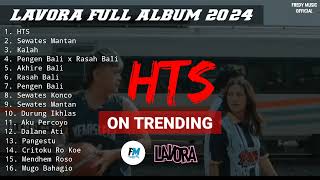 Download lagu HTS LAVORA - LAGU LAVORA FULL ALBUM 2024 || Sewates Mantan || Kalah || Akhire Bali #lavora mp3 Download lagu HTS LAVORA - LAGU LAVORA FULL ALBUM 2024 || Sewates Mantan || Kalah || Akhire Bali #lavora mp3