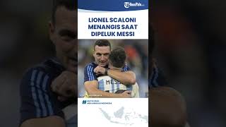 Pelatih Argentina Menangis saat Dipeluk Messi Selepas Tim Asuhannya Lolos ke Final Piala Dunia 2022