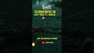 Download lagu SELURUH NAFAS INII - LAST CHILD FT GISELLE 2(KARAOKE MONTAGE) #LastChild #SeluruhNafasIni mp3