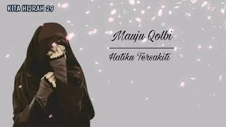 Download lagu Mauju Qolbi// lirik dan terjemahan mp3