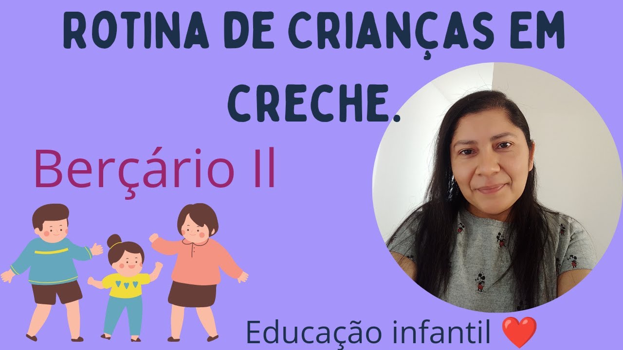 Rotina de Crianças Em Creche...Berçário Il.  educação infantil ❤️