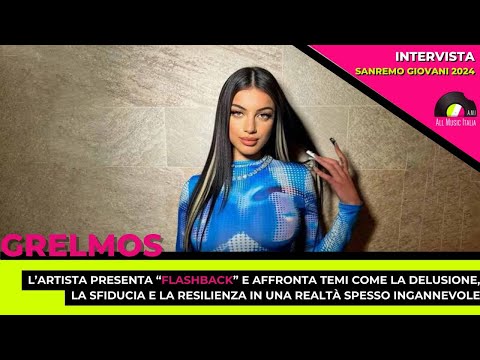 Sanremo Giovani 2024: Grelmos presenta il nuovo singolo "Flashback". L'intervista