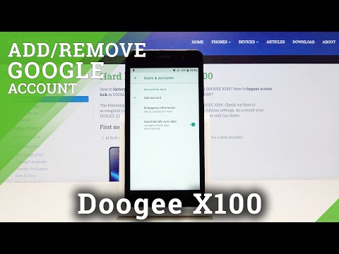 How to Add Google Account in DOOGEE X100 – Remove Google Account