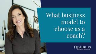 What Business Model To Choose As A Coach
