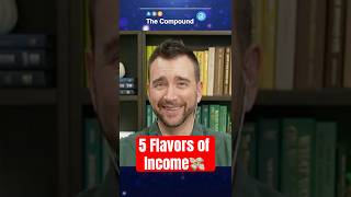 5 Flavors of Income