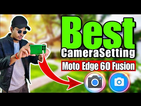BEST Camera Settings for Motorola Edge 60 Fusion || Motorola Edge 60 Fusion Best camera Settings✅✅