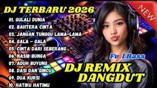 Download lagu DJ REMIX DANGDUT 💫 DJ GULALI DUNIA 🕺 DJ BAHTERA CINTA mp3 Download lagu DJ REMIX DANGDUT 💫 DJ GULALI DUNIA 🕺 DJ BAHTERA CINTA mp3