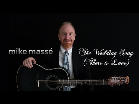 The Wedding Song (There is Love) (acoustic Noel Paul Stookey cover) - Mike Massé