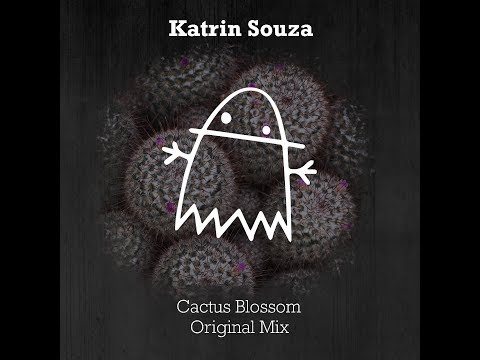 Katrin Souza - Cactus Blossom (Original Mix) [Ghost Digital Records]