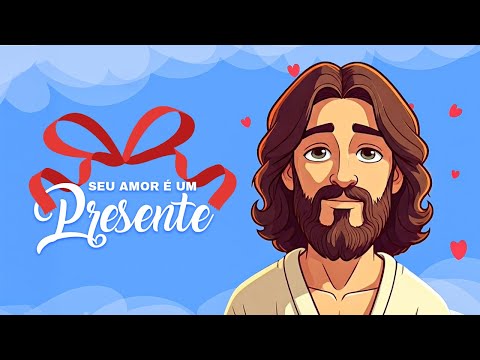 SEU AMOR É UM PRESENTE | Música Infantil - Semana Santa 2025