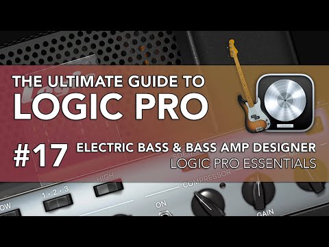 Logic Pro #17 - Electric Bass & Bass Amp Designer