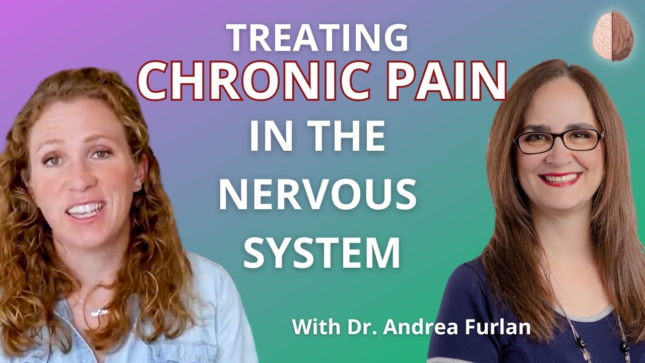 How to treat Chronic Pain in the Brain, Body, and Nervous System