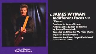 James Wyman - Indifferent Faces (Original Version)