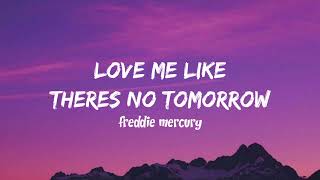 Freddie Mercury - Love Me Like Theres No Tomorrow (Lyrics)