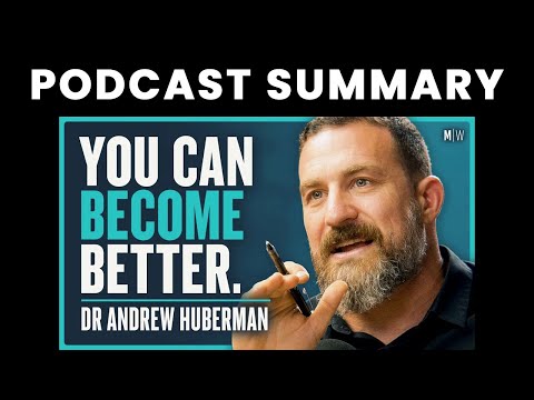 Dr Andrew Huberman - The Secret Tools To Hack Your Brain (4K) | Modern Wisdom 700 - Podcast Summary