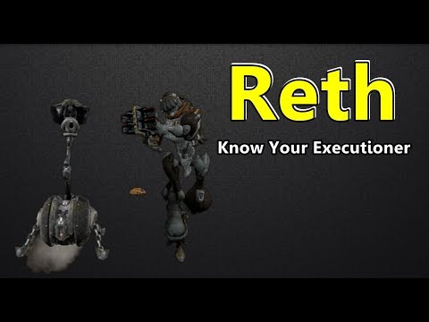 Reth: Know Your Executioner (Warframe)