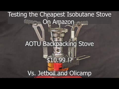 The Cheapest Isobutane Stove on Amazon Tested! AOTU Stove VS Jetboil and Olicamp