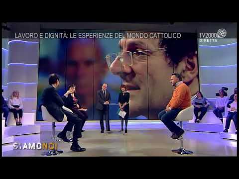 Siamo Noi - Lavoro e dignità: le esperienze del mondo cattolico