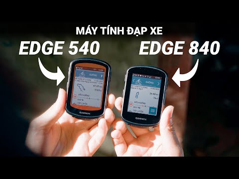 Tìm hiểu chi tiết về Garmin Edge 840 và Garmin Edge 540| Nhiều nâng cấp đáng giá???