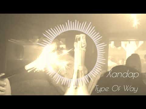 Xandap - Type Of Way