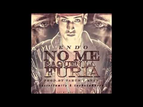 Endo   No Me Saquen La Furia Prod By Tarun & Envy Music Original