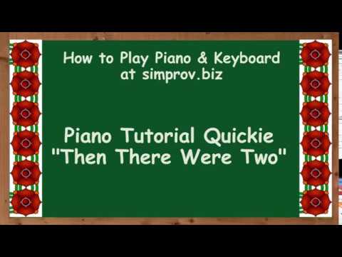 Learn Piano Fast 7 - Then There Were Two