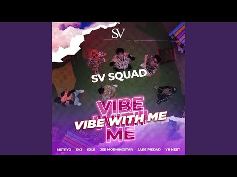 Himpapawid / Vibe With Me (feat. SV3, M$TRYO, Jake Piedad, JSE Morningstar, Young Blood Neet, KXLE)