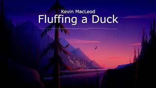 Download lagu [Copyright free] 🎶 Kevin MacLeod - Fluffing a Duck 🎶 [Free music] mp3