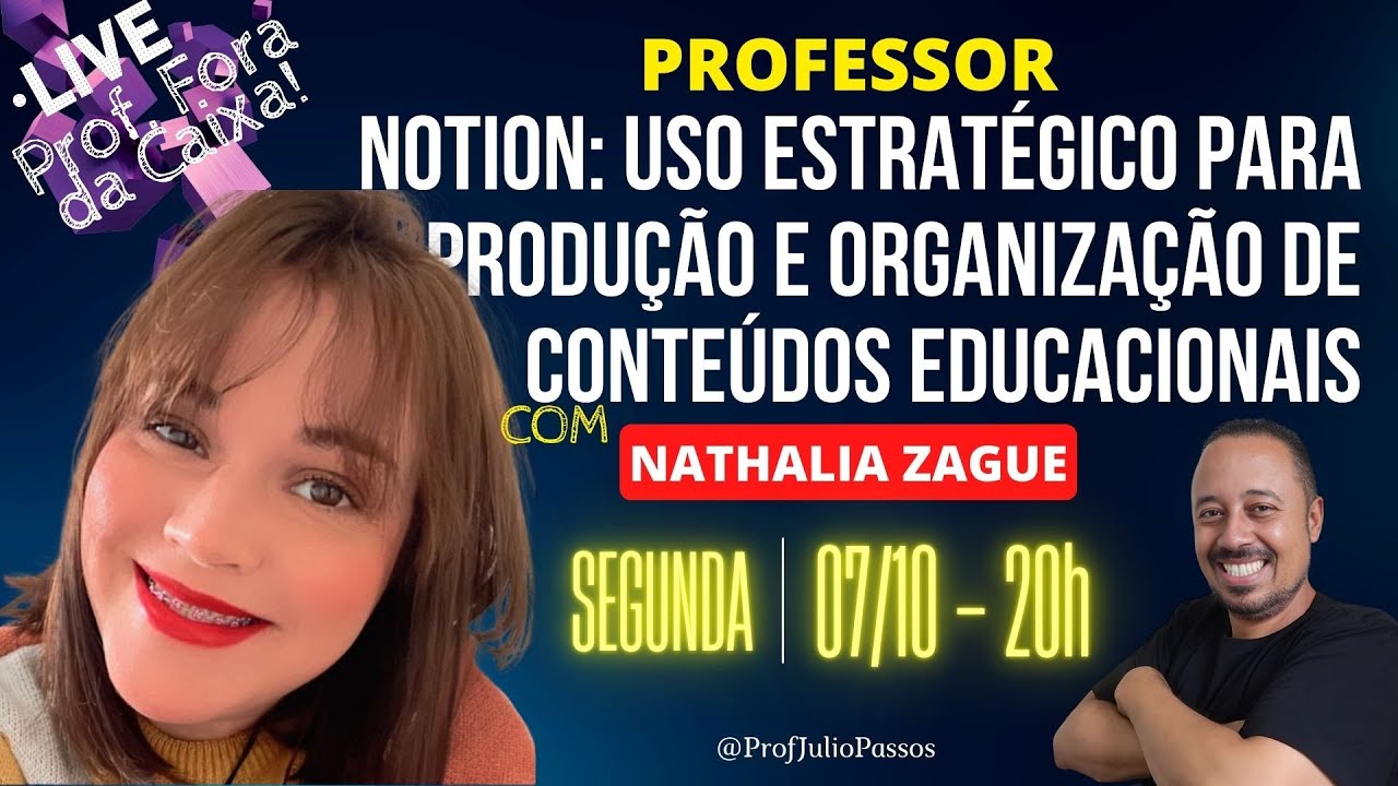 COMO USAR O NOTION PARA PRODUZIR E ORGANIZAR CONTEÚDOS EDUCACIONAIS - PROF. NATHALIA ZAGUE