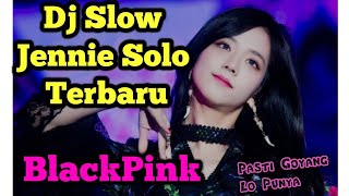 Download lagu DJ SLOW MANTAP MELODY JENNIE SOLO TERBARU VIRAL!!! mp3 Download lagu DJ SLOW MANTAP MELODY JENNIE SOLO TERBARU VIRAL!!! mp3