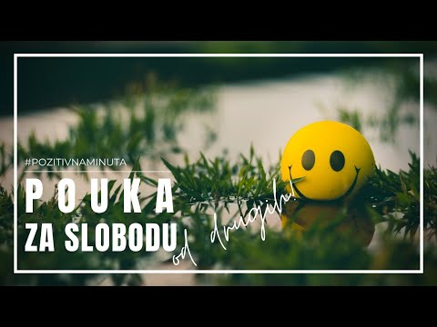 Pozitivna minuta [106] - POUKA ZA SLOBODU