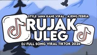 Download lagu DJ RUJAK ULEG - AJENG FEBRIA STYLE JAWA MENGKANE YANG LAGI VIRAL DI TIKTOK TERBARU 2026!  mp3