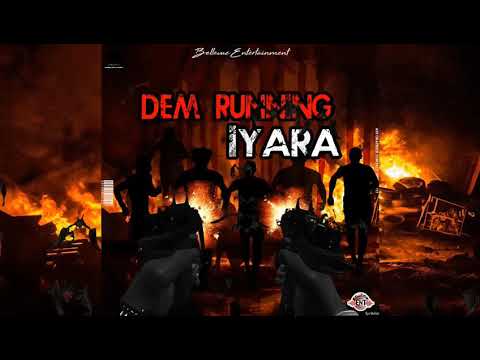 Iyara - Dem Running (Official War Audio)