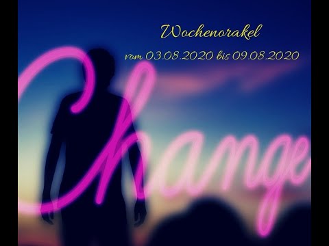 Wochenorakel vom 03.08.2020 bis 09.08.2020