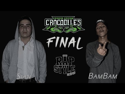 SIAN vs BAMBAM: Final - Audicion "RapStyle" CROCODILES PERU