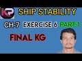Ship Stability Final KG CH 7 Ex 6 Part 1
