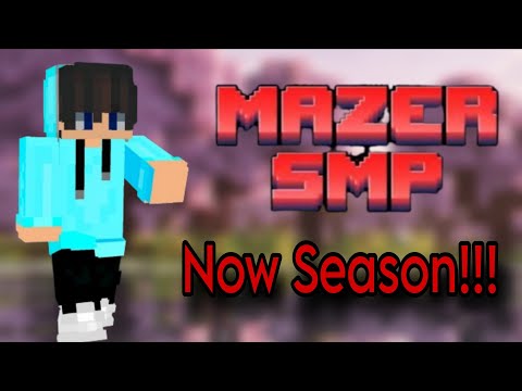 Mazer smp Now Season!!!