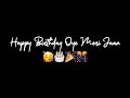 Happy Birthday Oye Meri Jaan | Black Background Status | Birthday Song Watsapp Status |Birthday Wish